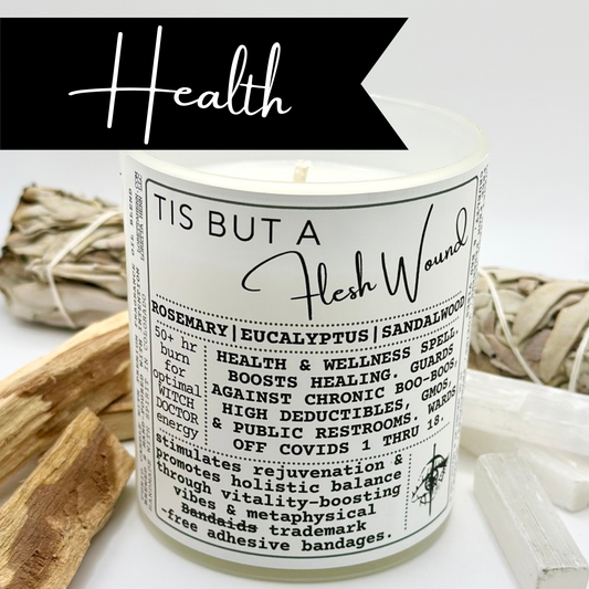 TIS BUT A Flesh Wound ✦intention candle