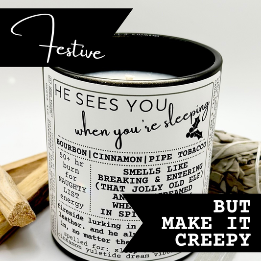 HE SEES YOU When You're Sleeping: Sleep Tight Cinnamon Yuletide Dreams candle